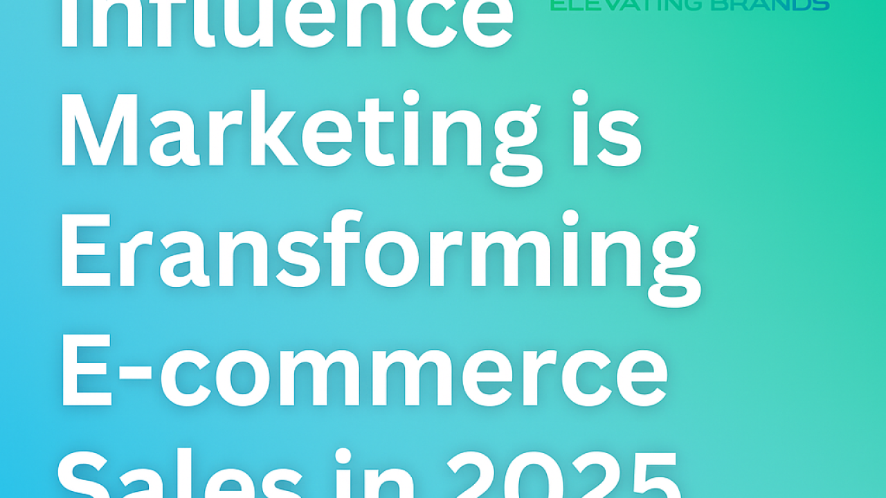 How Influencer Marketing is Transforming E-commerce Sales in 2025
